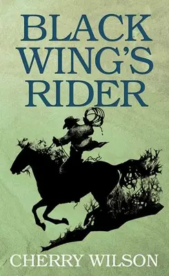 Le cavalier de Black Wing - Black Wing's Rider