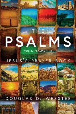 Les Psaumes : Le livre de prières de Jésus - The Psalms: Jesus's Prayer Book