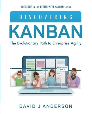 Découvrir Kanban : La voie évolutive vers l'agilité de l'entreprise - Discovering Kanban: The Evolutionary Path to Enterprise Agility