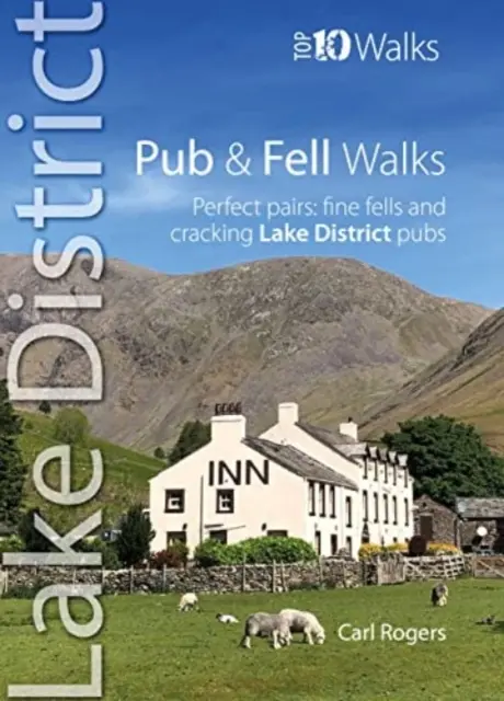 Pub and Fell Walks Lake District Top 10 - Des paires parfaites : de belles montagnes et de superbes pubs dans le Lake District. - Pub and Fell Walks Lake District Top 10 - Perfect pairs: fine fells and cracking Lake District pubs