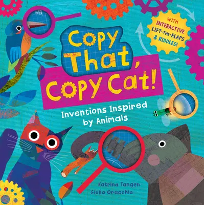 Copier ça, copier le chat : les inventions inspirées par les animaux - Copy That, Copy Cat!: Inventions Inspired by Animals