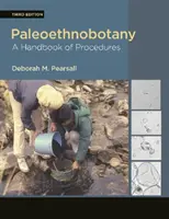 Paléoethnobotanique : Un manuel de procédures - Paleoethnobotany: A Handbook of Procedures