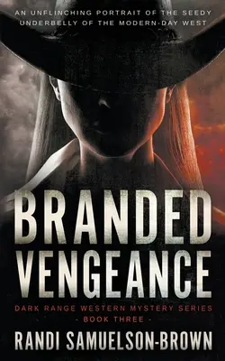 La vengeance marquée : Un thriller western contemporain - Branded Vengeance: A Contemporary Western Thriller