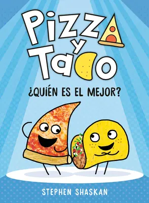 Pizza Y Taco : Quin Es El Mejor ? (Roman graphique) - Pizza Y Taco: Quin Es El Mejor?: (A Graphic Novel)