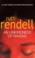 Unkindness Of Ravens - un mystère captivant de Wexford écrit par la reine du crime, Ruth Rendell. - Unkindness Of Ravens - an absorbing Wexford mystery from the award-winning Queen of Crime, Ruth Rendell