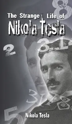 L'étrange vie de Nikola Tesla - The Strange Life of Nikola Tesla