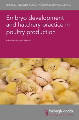 Développement embryonnaire et pratiques d'élevage dans la production avicole - Embryo Development and Hatchery Practice in Poultry Production