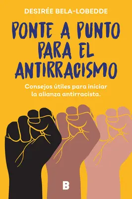 Ponte a Punto Para El Antirracismo / Soyez à la hauteur de l'antiracisme - Ponte a Punto Para El Antirracismo / Get on Point with Antiracism