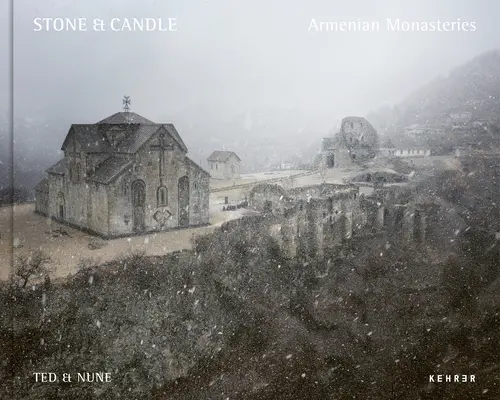 Stone & Candle. Monastères arméniens - Stone & Candle. Armenian Monasteries