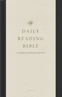 ESV Daily Reading Bible : Un voyage guidé à travers la Parole de Dieu (couverture rigide) - ESV Daily Reading Bible: A Guided Journey Through God's Word (Hardcover)