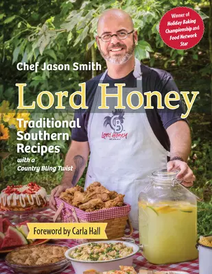Lord Honey : Recettes traditionnelles du Sud avec une touche de country bling - Lord Honey: Traditional Southern Recipes with a Country Bling Twist