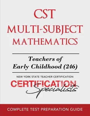 CST Mathématiques multidisciplinaires : Enseignants de la petite enfance (246) - CST Multi-Subject Mathematics: Teachers of Early Childhood (246)