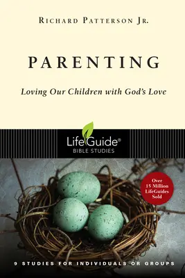 La parentalité : Aimer nos enfants avec l'amour de Dieu - Parenting: Loving Our Children with God's Love