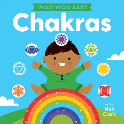 Woo Woo Baby : Chakras - Woo Woo Baby: Chakras