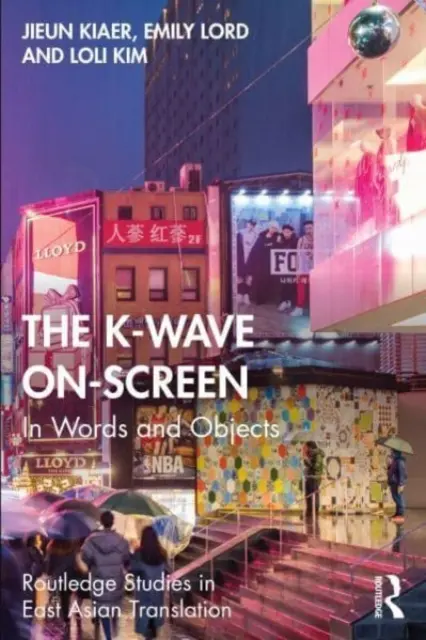 L'onde K à l'écran : En mots et en objets - The K-Wave On-Screen: In Words and Objects