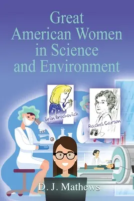 Les grandes Américaines de la science et de l'environnement - Great American Women in Science and Environment