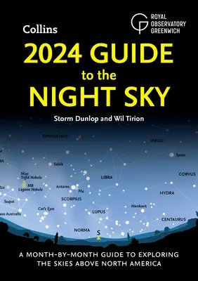 2024 Guide du ciel nocturne : Guide du ciel nocturne : Guide mensuel d'exploration du ciel nord-américain - 2024 Guide to the Night Sky: A Month-By-Month Guide to Exploring the Skies Above North America