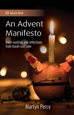 Manifeste de l'Avent - Lectures et réflexions quotidiennes à partir d'Isaïe et de Luc - Advent Manifesto - Daily readings and reflections from Isaiah and Luke