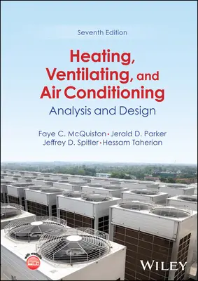 Chauffage, ventilation et climatisation - Analyse et conception (McQuiston Faye C. (Oklahoma State University)) - Heating, Ventilating, and Air Conditioning - Analysis and Design (McQuiston Faye C. (Oklahoma State University))