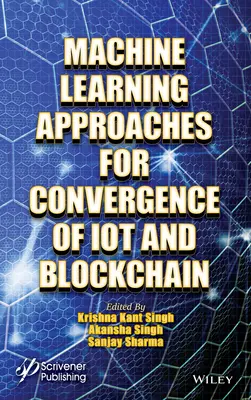 Approches d'apprentissage automatique pour la convergence des technologies de l'information et de la communication et de la blockchain - Machine Learning Approaches for Convergence of Iot and Blockchain