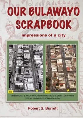 Notre album de Bulawayo : Impressions d'une ville - Our Bulawayo Scrapbook: Impressions of a City