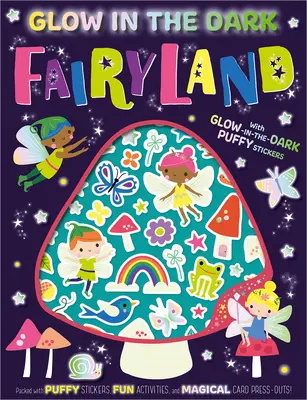 Le pays des fées qui brille dans l'obscurité - Glow in the Dark Fairyland