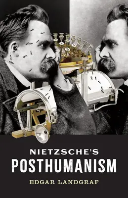 Le posthumanisme de Nietzsche - Nietzsche's Posthumanism