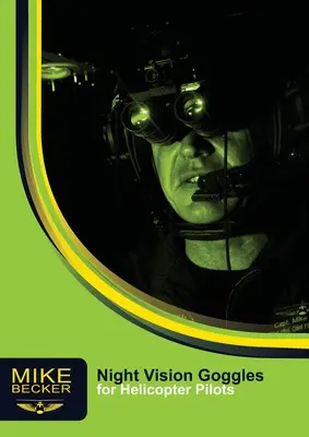 Lunettes de vision nocturne pour les pilotes d'hélicoptère - Night Vision Goggles for Helicopter Pilots