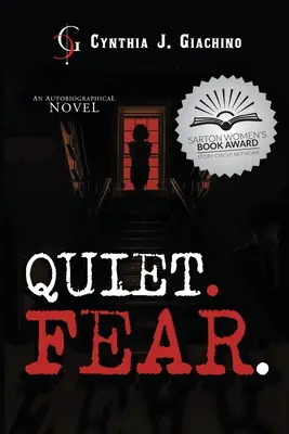 La peur tranquille : un roman autobiographique Peur : Un roman autobiographique - Quiet. Fear.: An Autobiographical Novel
