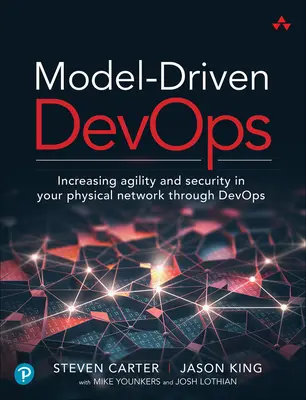 Model-Driven Devops : Accroître l'agilité et la sécurité de votre réseau physique grâce à Devops - Model-Driven Devops: Increasing Agility and Security in Your Physical Network Through Devops