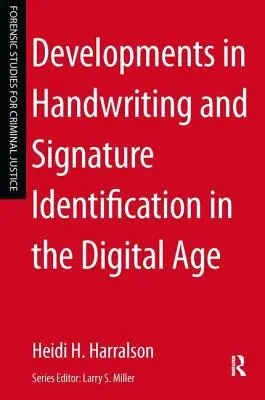 Évolution de l'identification de l'écriture et de la signature à l'ère numérique - Developments in Handwriting and Signature Identification in the Digital Age