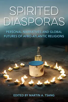 Diasporas spirites : Récits personnels et avenirs mondiaux des religions afro-atlantiques - Spirited Diasporas: Personal Narratives and Global Futures of Afro-Atlantic Religions