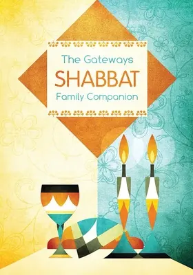 Gateways Shabbat Family Companion (en anglais) - Gateways Shabbat Family Companion