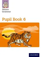 Nelson Grammar : Pupil Book 6 (Year 6/P7) Pack of 15 - Nelson Grammar: Pupil Book 6 (Year 6/P7) Pack of 15