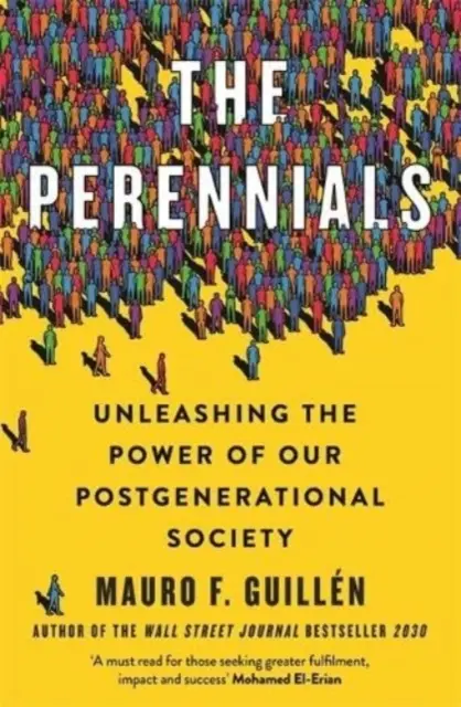 The Perennials - Unleashing the Power of our Postgenerational Society (Les plantes vivaces - Libérer le pouvoir de notre société postgénérationnelle) - The Perennials - Unleashing the Power of our Postgenerational Society