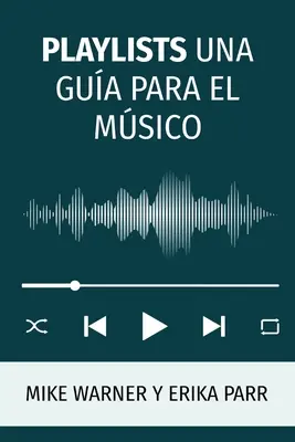 Playlists Una Gua Para El Msico