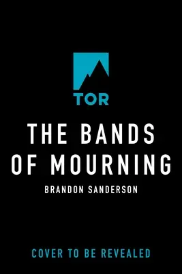 Les bandes de deuil : Un roman de Mistborn - The Bands of Mourning: A Mistborn Novel