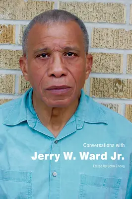 Conversations avec Jerry W. Ward Jr. - Conversations with Jerry W. Ward Jr.