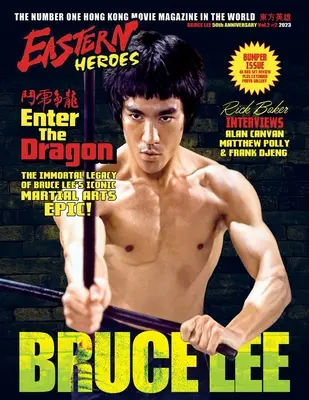 Eastern Heroes BRUCE LEE SPECIAL : Enter the Dragon the Immortal Legacy (Bumper Softback Edition) - Eastern Heroes BRUCE LEE SPECIAL: Enter the Dragon the Immortal Legacy (Bumper Softback Edition)