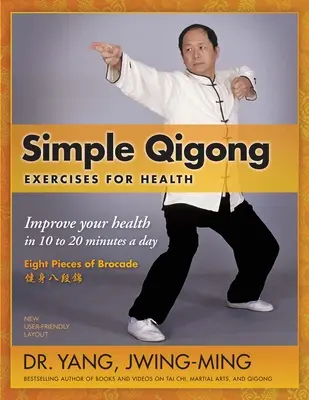 Exercices simples de Qigong pour la santé : Améliorez votre santé en 10 à 20 minutes par jour - Simple Qigong Exercises for Health: Improve Your Health in 10 to 20 Minutes a Day