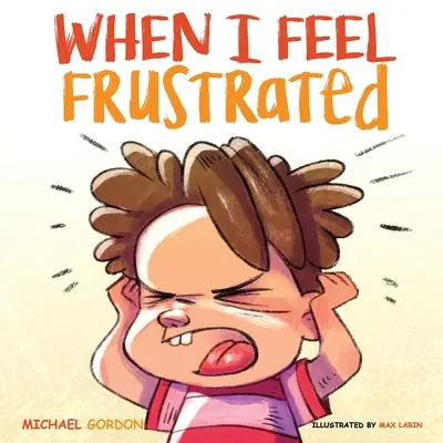 Quand je me sens frustré - When I Feel Frustrated