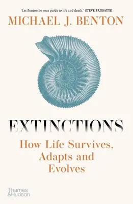 Extinctions : Comment la vie survit, s'adapte et évolue - Extinctions: How Life Survives, Adapts and Evolves