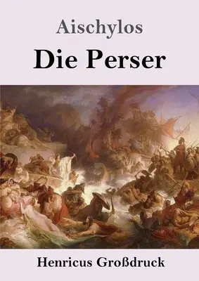 Die Perser (Grodruck)