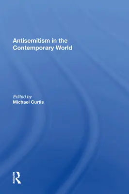 L'antisémitisme dans le monde contemporain - Antisemitism in the Contemporary World