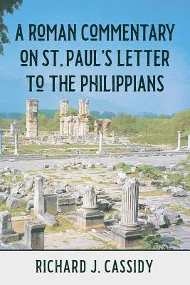 Un commentaire romain sur la lettre de saint Paul aux Philippiens - A Roman Commentary on St. Paul's Letter to the Philippians