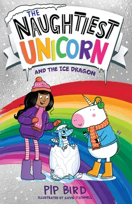 La licorne la plus coquine et le dragon de glace - The Naughtiest Unicorn and the Ice Dragon