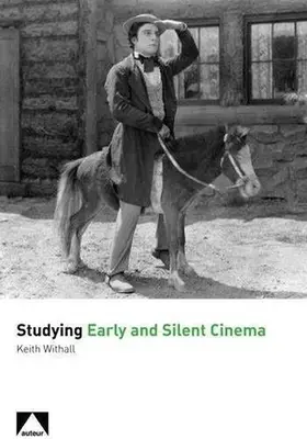 L'étude du cinéma ancien et muet - Studying Early and Silent Cinema