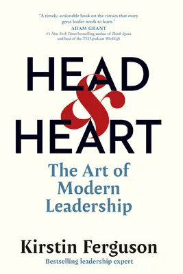 La tête et le cœur : L'art du leadership moderne - Head & Heart: The Art of Modern Leadership