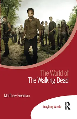 Le monde de Walking Dead - The World of the Walking Dead