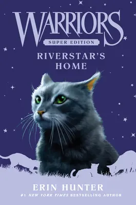 Warriors Super Edition : La maison de Riverstar - Warriors Super Edition: Riverstar's Home